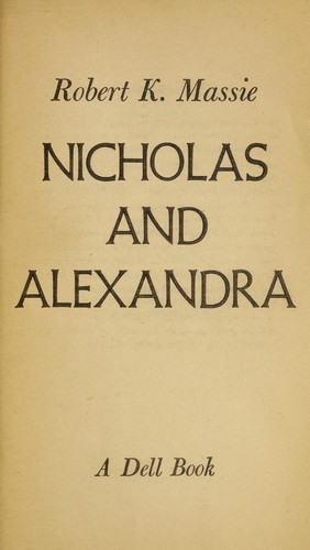 Robert K. Massie: Nicholas and Alexandra (1968, Victor Gollancz)