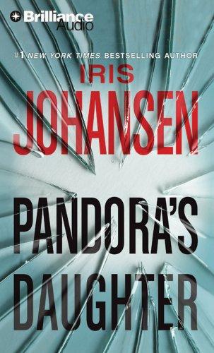 Iris Johansen: Pandora's Daughter (AudiobookFormat, 2008, Brilliance Audio on CD Value Priced)