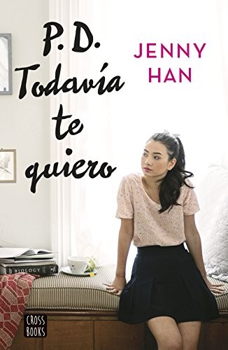 Jenny Han, Marta Becerril: PD. Todavía te quiero (Paperback, 2020, Destino Infantil & Juvenil)