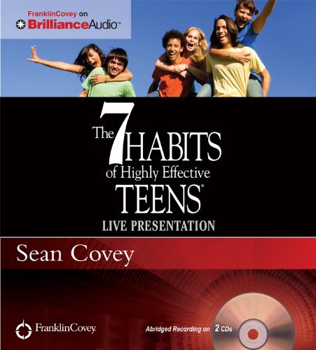 Sean Covey: The 7 Habits of Highly Effective Teens (AudiobookFormat, 2012, Franklin Covey on Brilliance Audio)