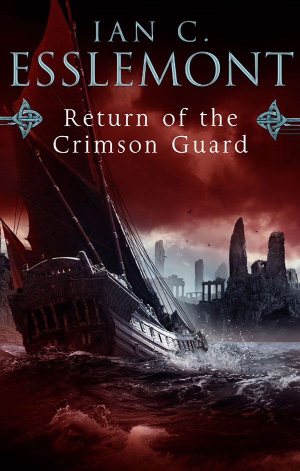 Ian C. Esslemont: Return of the Crimson Guard (2008, Bantam)
