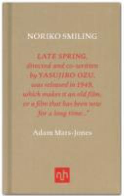 Adam Mars-Jones: Noriko Smiling (2011, Notting Hill Editions)