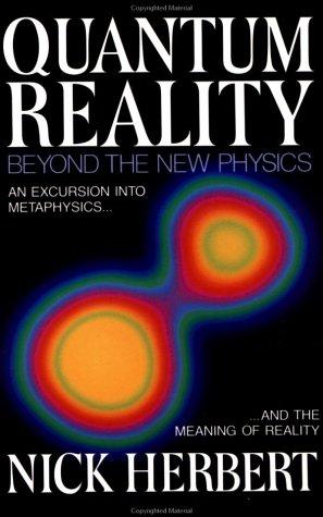 Nick Herbert: Quantum Reality (1987, Anchor)