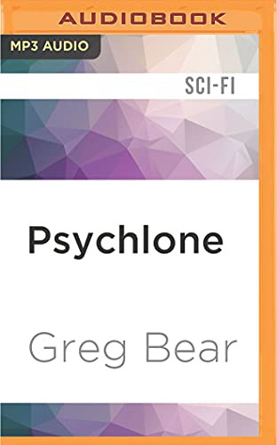 Greg Bear, William Roberts: Psychlone (AudiobookFormat, 2016, Audible Studios on Brilliance Audio, Audible Studios on Brilliance)