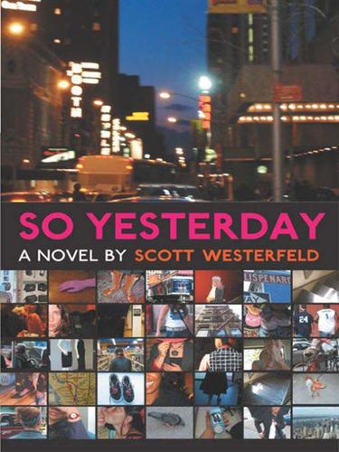 Scott Westerfeld: So Yesterday (EBook, 2009, Penguin USA, Inc.)