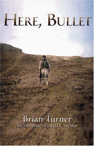Brian Turner: Here, Bullet (Paperback, 2005, Alice James Books)
