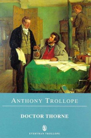 Anthony Trollope: Doctor Thorne (1996, J. M. Dent)