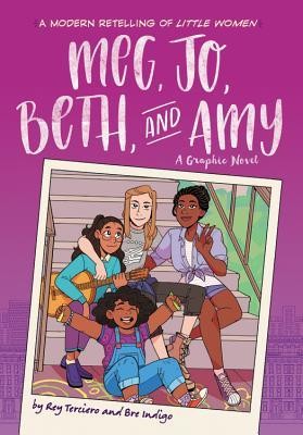 Meg, Jo, Beth and Amy: A Graphic Novel (2019, Little, Brown and Company)