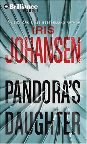 Iris Johansen: Pandora's Daughter (AudiobookFormat, 2007, Brilliance Audio on CD)