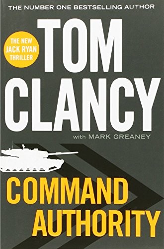 Tom Clancy: Command Authority (Paperback, Michael Joseph Ltd)