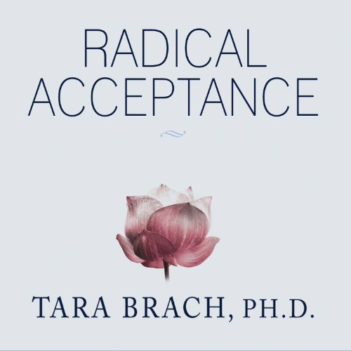 Radical acceptance (AudiobookFormat, Tantor Audio)