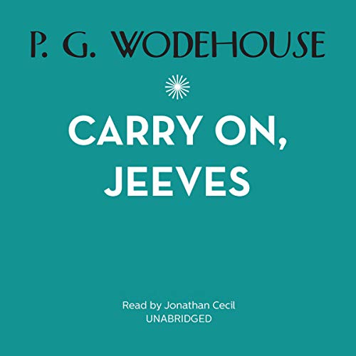 Carry On, Jeeves (AudiobookFormat, Blackstone Audio, Inc.)