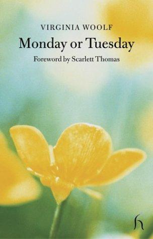 Virginia Woolf: Monday or Tuesday (Hesperus Classics) (Paperback, 2003, Hesperus Press)