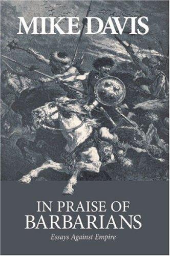 In Praise of Barbarians (Paperback, 2007, Haymarket Books)