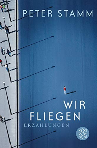 Peter Stamm: Wir fliegen (Paperback, 2009, FISCHER Taschenbuch)
