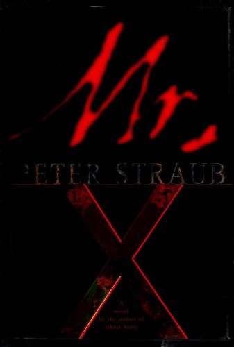 Peter Straub: Mr. X (1999, Random House)