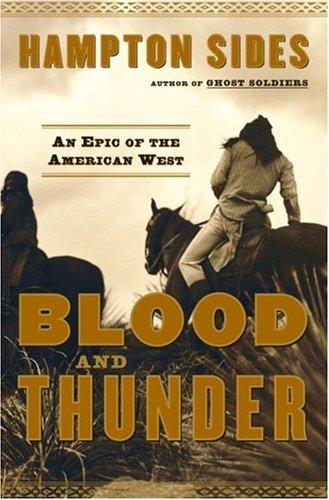 Hampton Sides: Blood and thunder (2006, Doubleday)