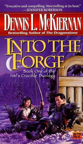 Dennis L. McKiernan: Into the Forge (Mithgar) (1998, Roc)