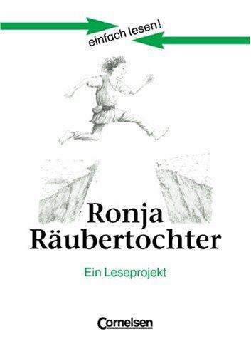 Astrid Lindgren, Michaela Greisbach: einfach lesen. Ronja Räubertochter. Aufgaben und Übungen. Ein Leseprojekt zu dem gleichnamigen Roman. (Paperback, 2002, Cornelsen)