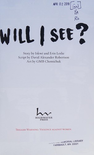 David A. Robertson, G. M. B. Chomichuk, iskwe, Erin Leslie: Will I See (2016, Portage & Main Press)