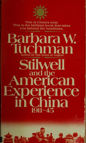 Barbara W. Tuchman: Stilwell And the American Experience in China 1911-45 (Paperback, 1978, Bantam Books)