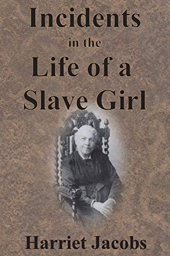 Harriet A. Jacobs: Incidents in the Life of a Slave Girl (Paperback, 2016, Chump Change)