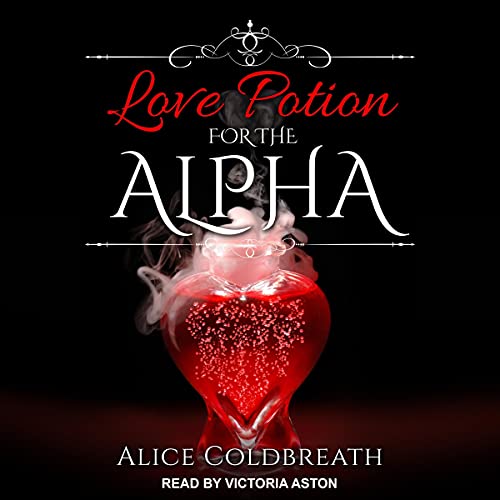 Love Potion for the Alpha (AudiobookFormat, Tantor)