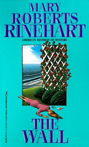 Mary Roberts Rinehart: The Wall (Paperback, 1998, Kensington)