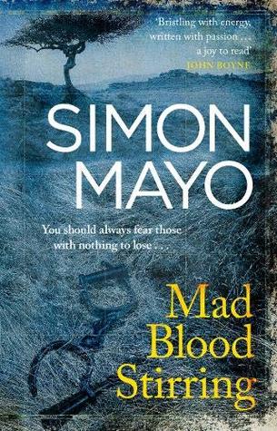 Simon Mayo: Mad Blood Stirring (2018, Transworld Publishers Limited)