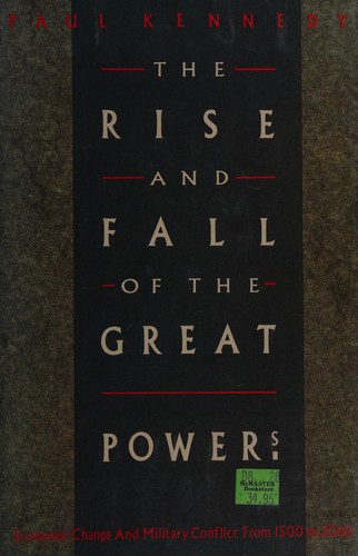 Paul M. Kennedy: The rise and fall of the great powers (1988, Unwin Hyman)