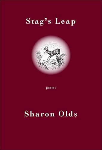 Sharon Olds: Stag's leap (2012, Alfred A. Knopf)