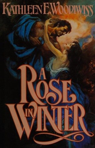 Kathleen E. Woodiwiss: A rose in winter (1984, Piatkus)