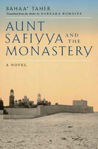 Barbara Romaine, Bahāʾ Ṭāhir: Aunt Safiyya and the Monastery (Paperback, 1996, University of California Press)