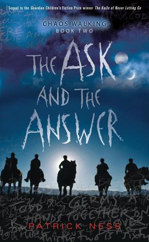 The Ask and the Answer (2009, Candlewick Press)