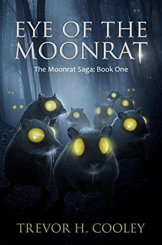 Trevor H Cooley: Eye of the Moonrat (2012, CreateSpace Independent Publishing Platform)