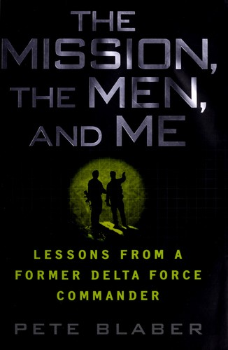 Pete Blaber: The mission, the men, and me (2008, New York)