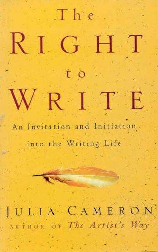 Julia Cameron: The Right to Write (Paperback, 2000, Pan Books)