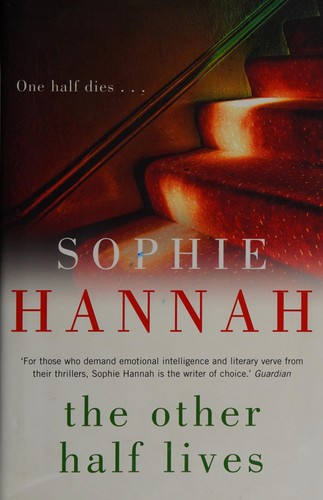 Sophie Hannah: The other half lives (2009, Hodder & Stoughton)