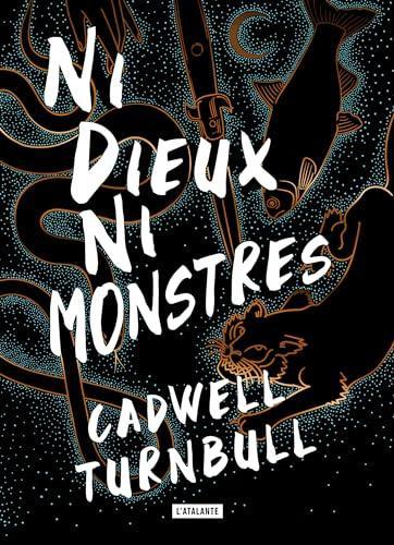 Cadwell Turnbull: Ni dieux ni monstres (French language, 2024, L'Atalante)