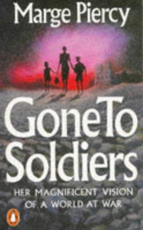 Gone to Soldiers (Paperback, 1988, Penguin Books Ltd)
