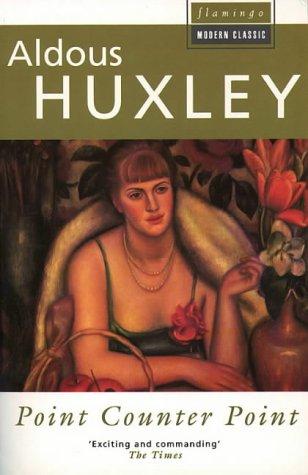 Aldous Huxley: Point Counter Point (Flamingo Modern Classics) (Paperback, 1994, Flamingo)