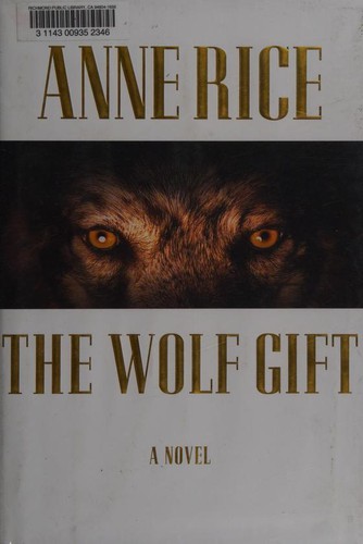 The Wolf Gift (2012, Alfred A. Knopf)