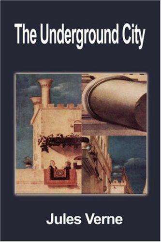 Jules Verne: The Underground City (Paperback, 2006, Filiquarian Publishing, LLC.)