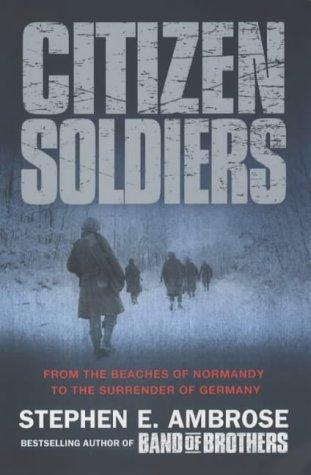 Stephen E. Ambrose: Citizen Soldiers (Paperback, 2002, Pocket Books)