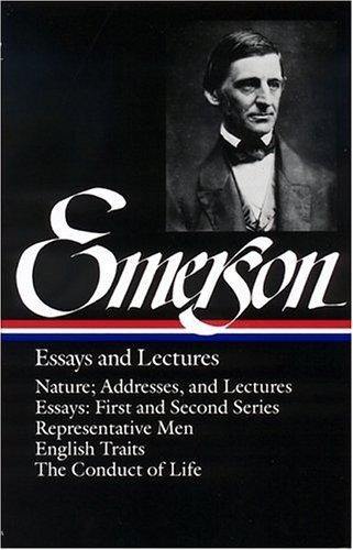 Ralph Waldo Emerson: Essays & lectures (1983, Literary Classics of the U.S., Distributed to the trade in the U.S. and Canada by Viking Press)