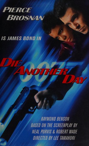 Raymond Benson: Ian Fleming's James Bond in Die another day (2002, Coronet Books)