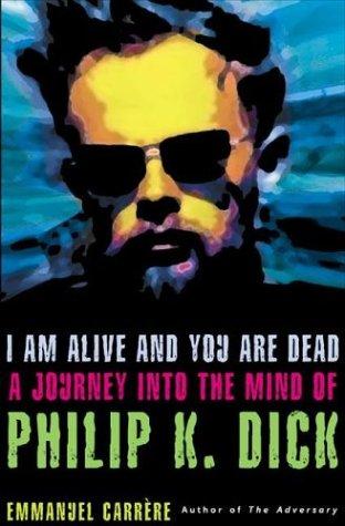 Emmanuel Carrere: I Am Alive and You Are Dead (Hardcover, 2003, Metropolitan Books)