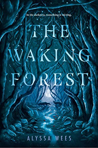 The Waking Forest (Hardcover, 2019, Delacorte Press)