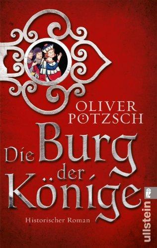 Oliver Pötzsch: Die Burg der Könige (German language, 2014, Ullstein Verlag)