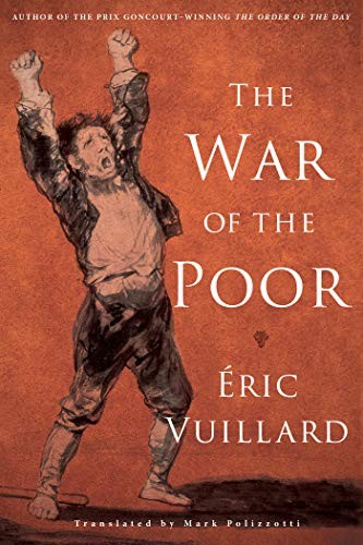 Eric Vuillard, Mark Polizzotti: The War of the Poor (Hardcover, 2020, Other Press)